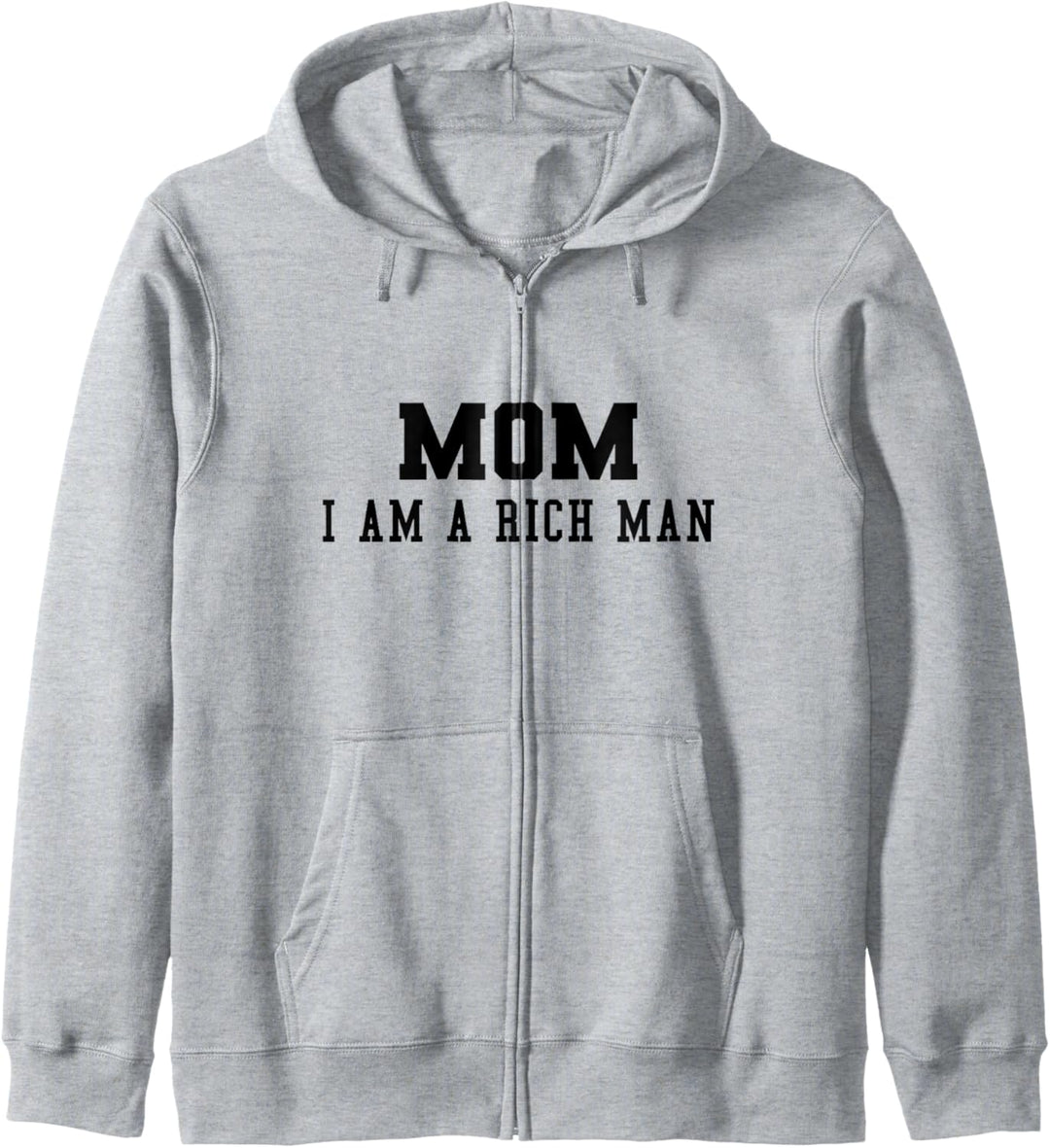 Mom, I am a Rich Man Kapuzenjacke