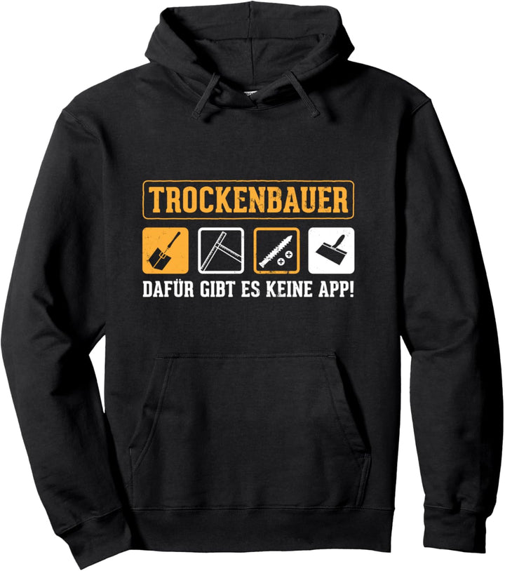 Trockenbauer Dafür Gibt Es Keine App Handwerker Trockenbauer Pullover Hoodie