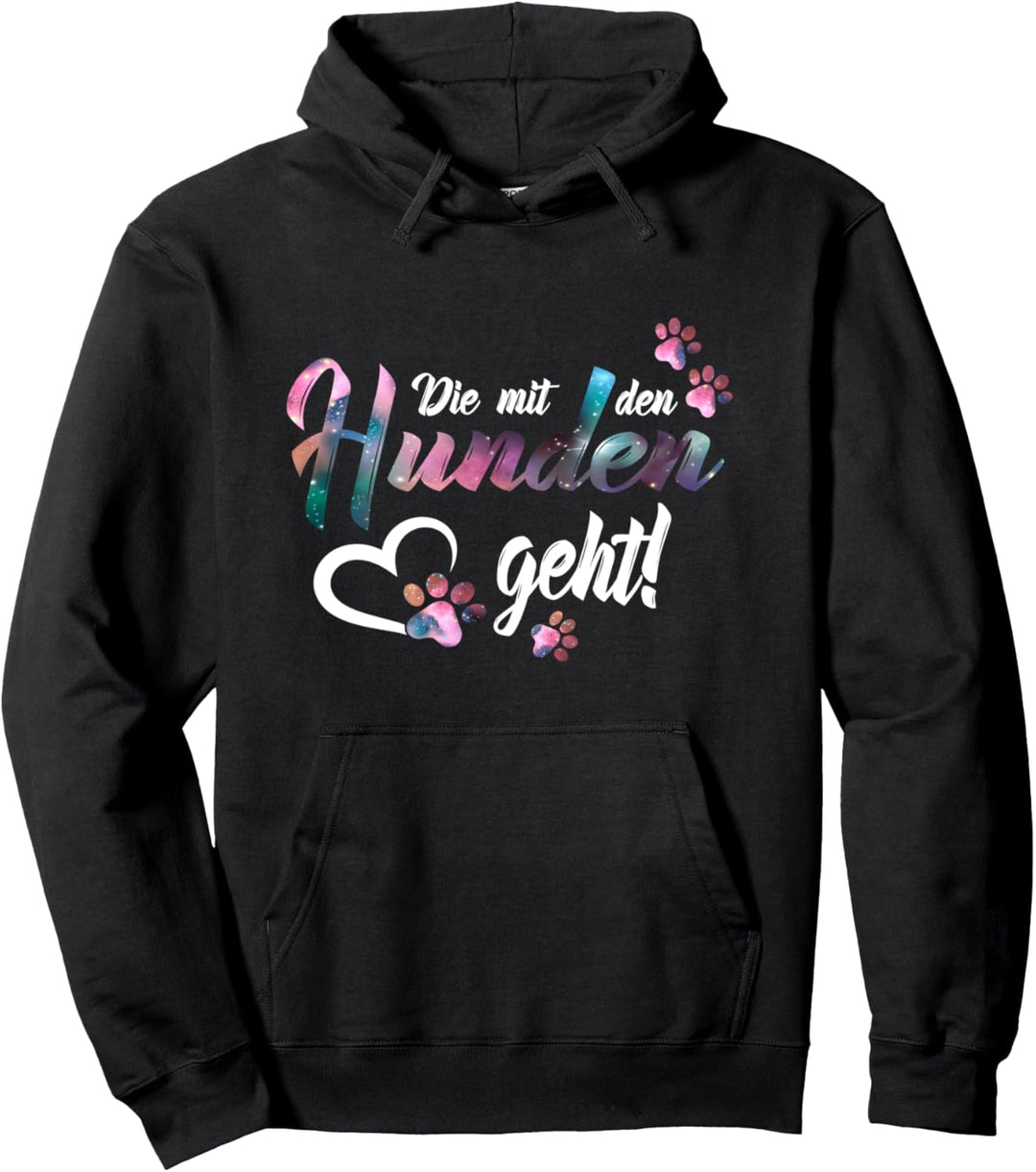 Die mit den Hunden geht Hunde Pfotenabdruck - Hunde Sprüche Pullover Hoodie
