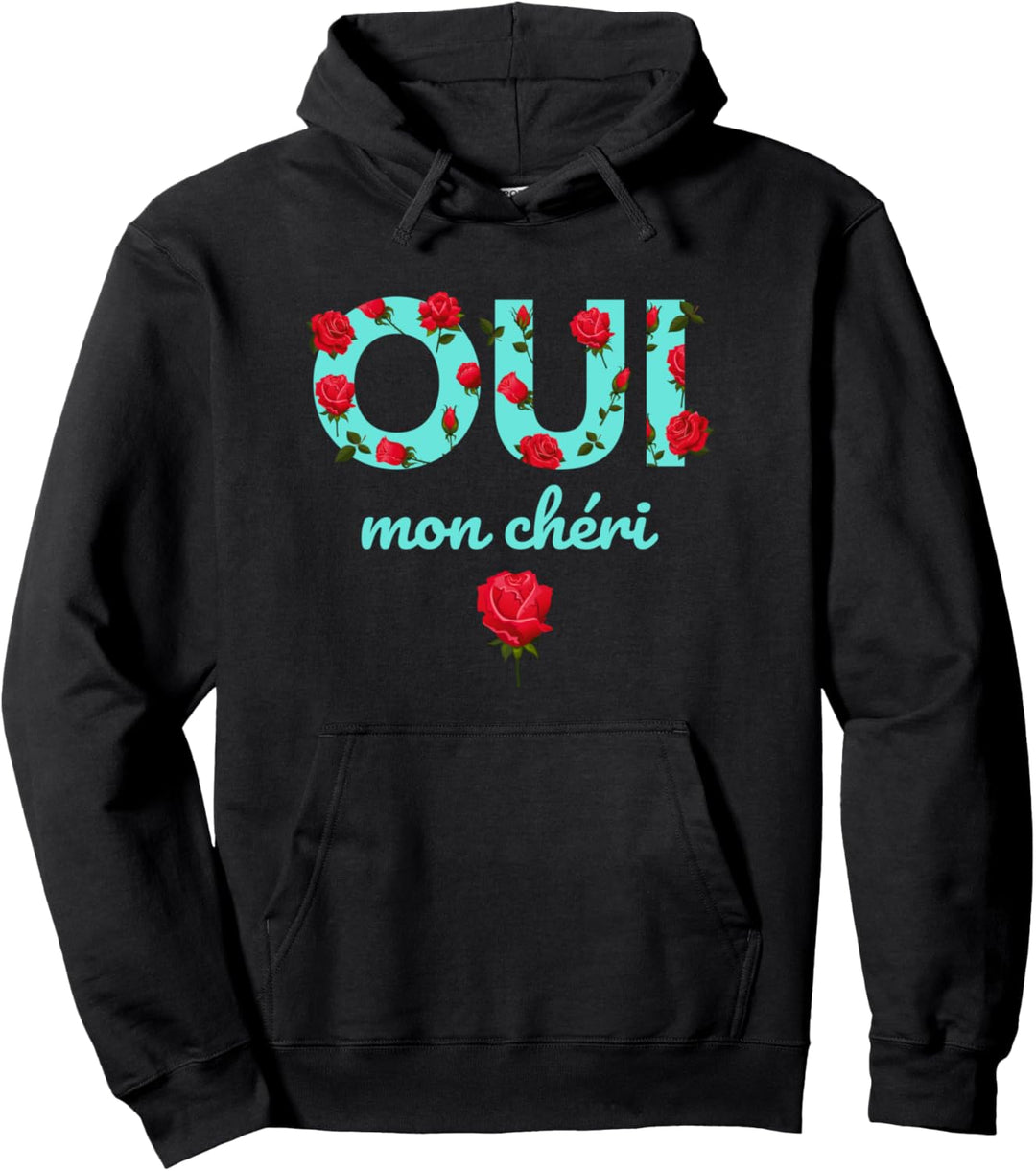Oui Mon Cheri Cool French Expression Quotes Graphic Designs Pullover Hoodie