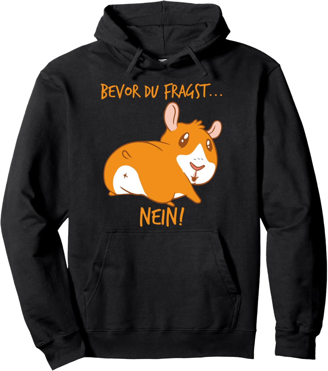 Ablehnung Abfuhr Abneigung Protest Bevor du fragst Nein Pullover Hoodie