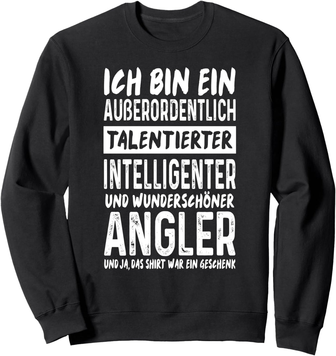 Angeln Fischer Spruch Fischen Lustiges Angler Sweatshirt