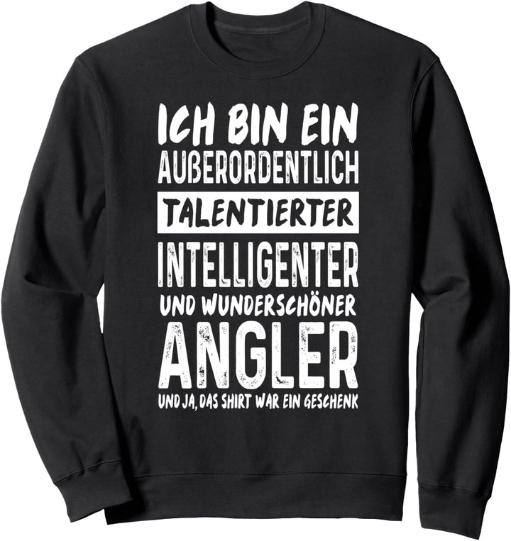 Angeln Fischer Spruch Fischen Lustiges Angler Sweatshirt