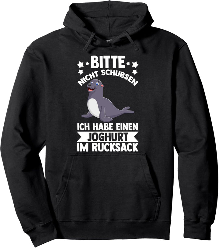 Bitte nicht schubsen ich habe einen Joghurt im Rucksack Pullover Hoodie