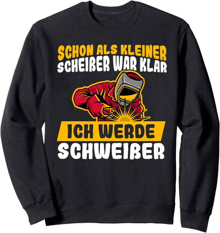 Schweisser Metallbau Brenner Schweissen - Metallbauer Sweatshirt