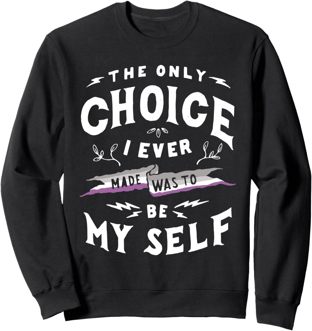Only Choice To Be Myself Asexual LGBT Ace Pride Flag Sweatshirt