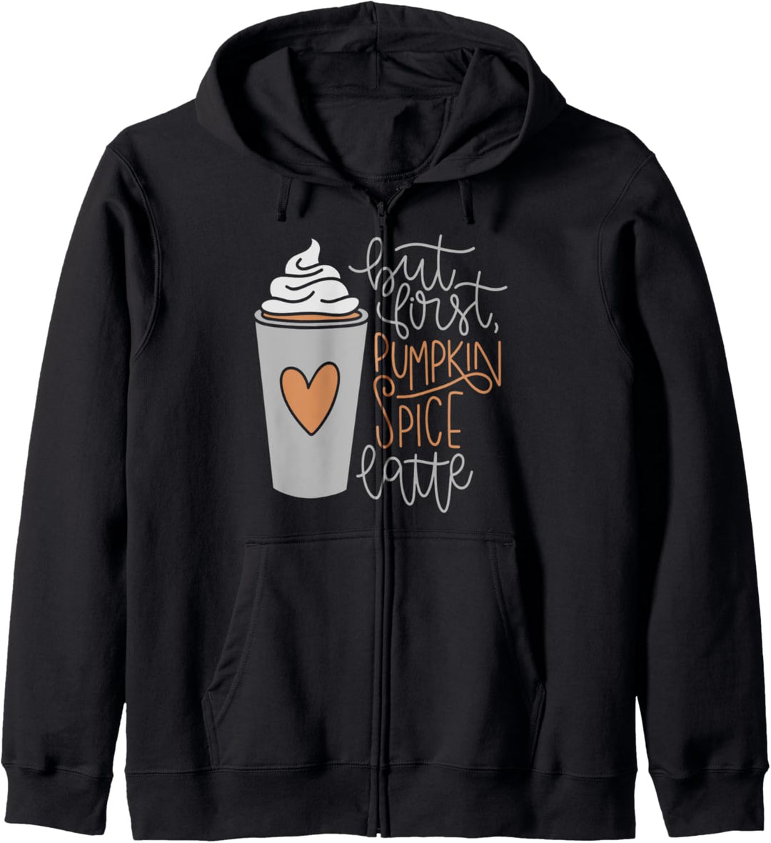 But First Pumpkin Spice Latte Gift Coffee Cup Autumn Fall Kapuzenjacke