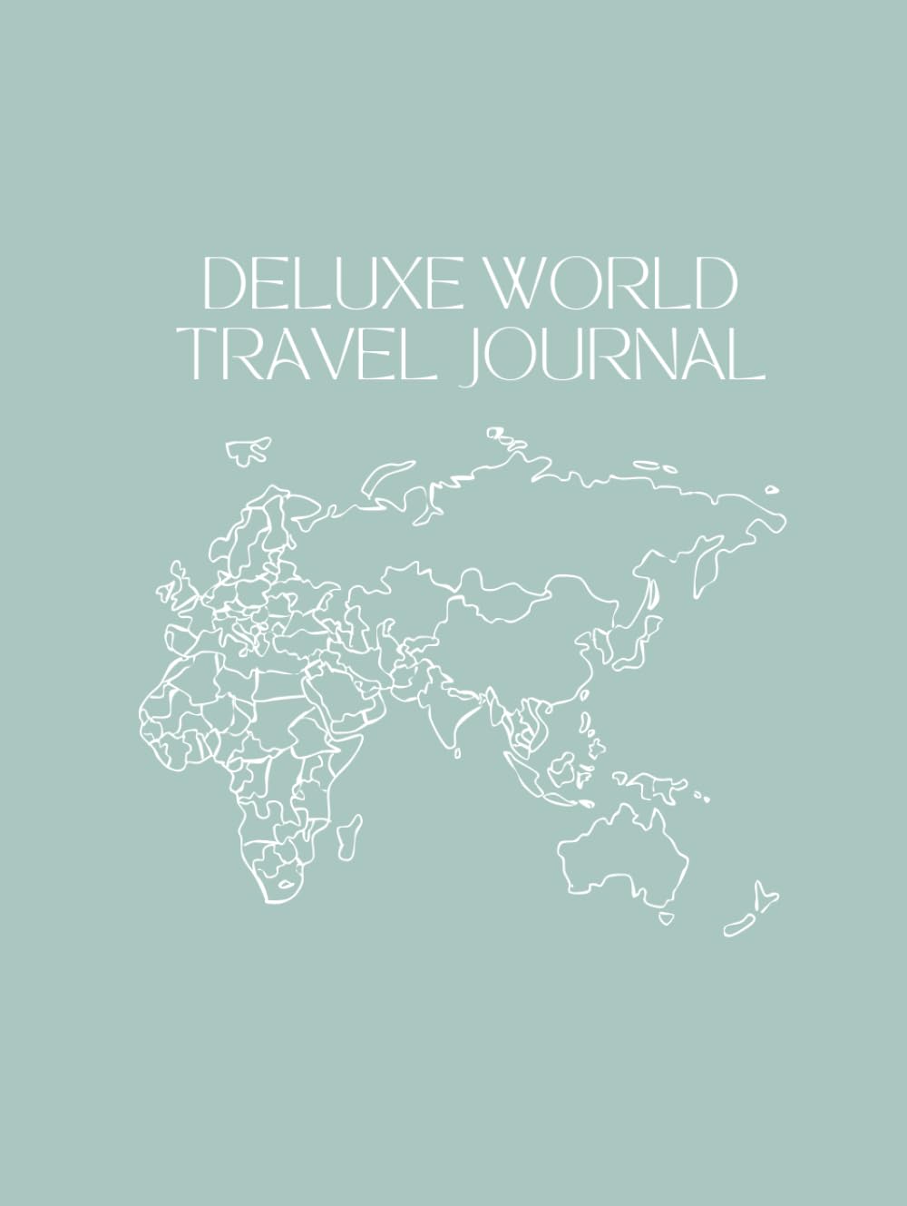 Deluxe World Travel Journal: Large Original Cover, Gebundenes Buch