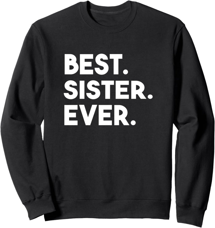 Beste Schwester aller Zeiten Lustige grosse Schwester Sweatshirt