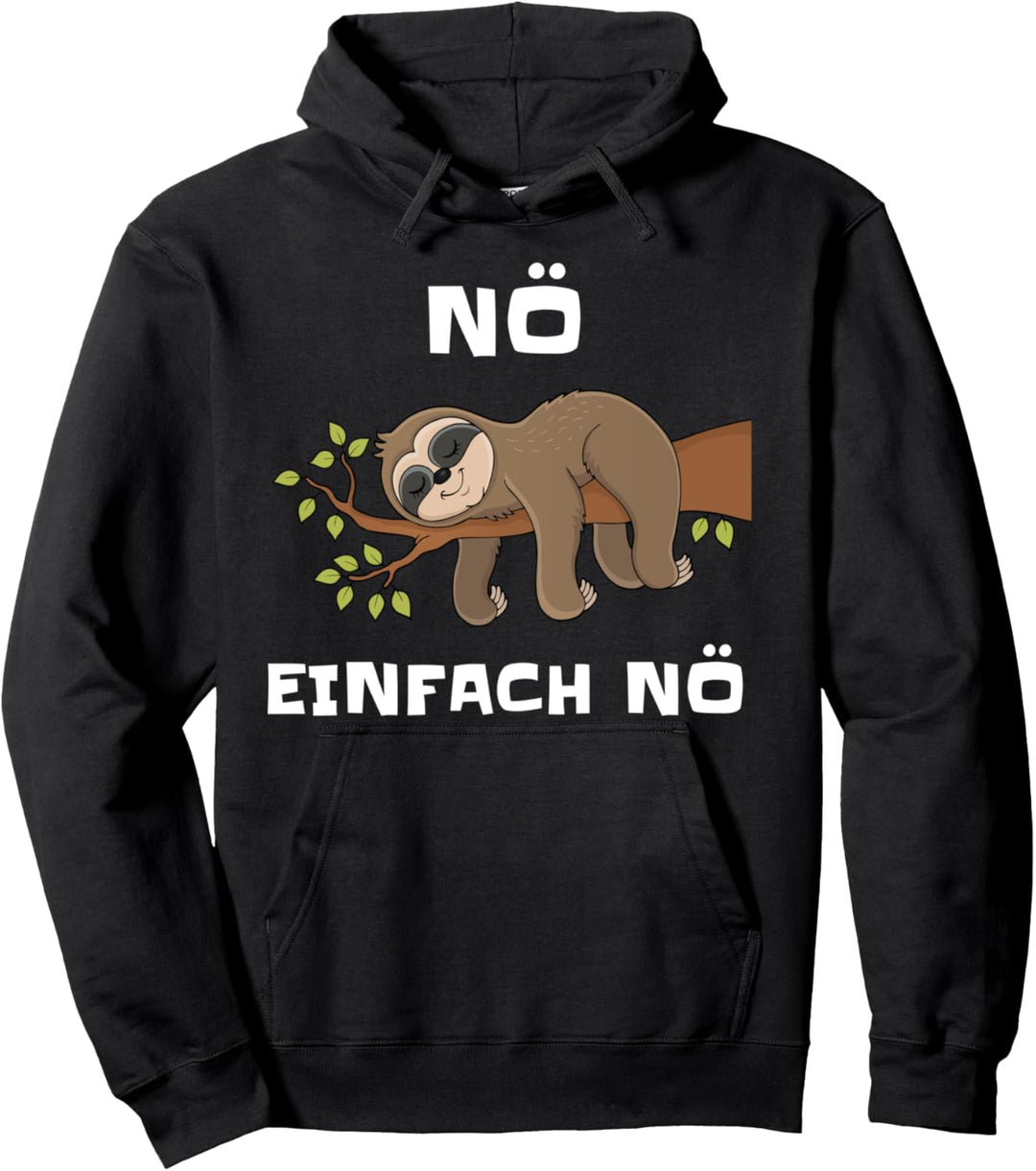Nö Einfach Nö Nope Faultier Lustiges Chill Statement Pullover Hoodie
