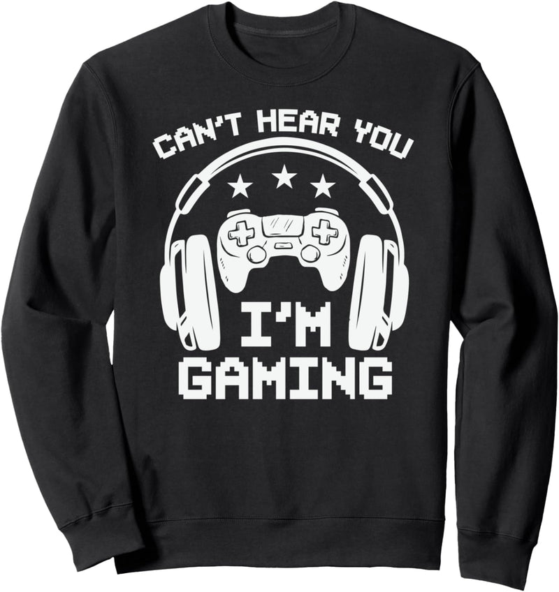 Ich kann Sie nicht hören, im Gaming-Kopfhörer Lustiger Sweatshirt