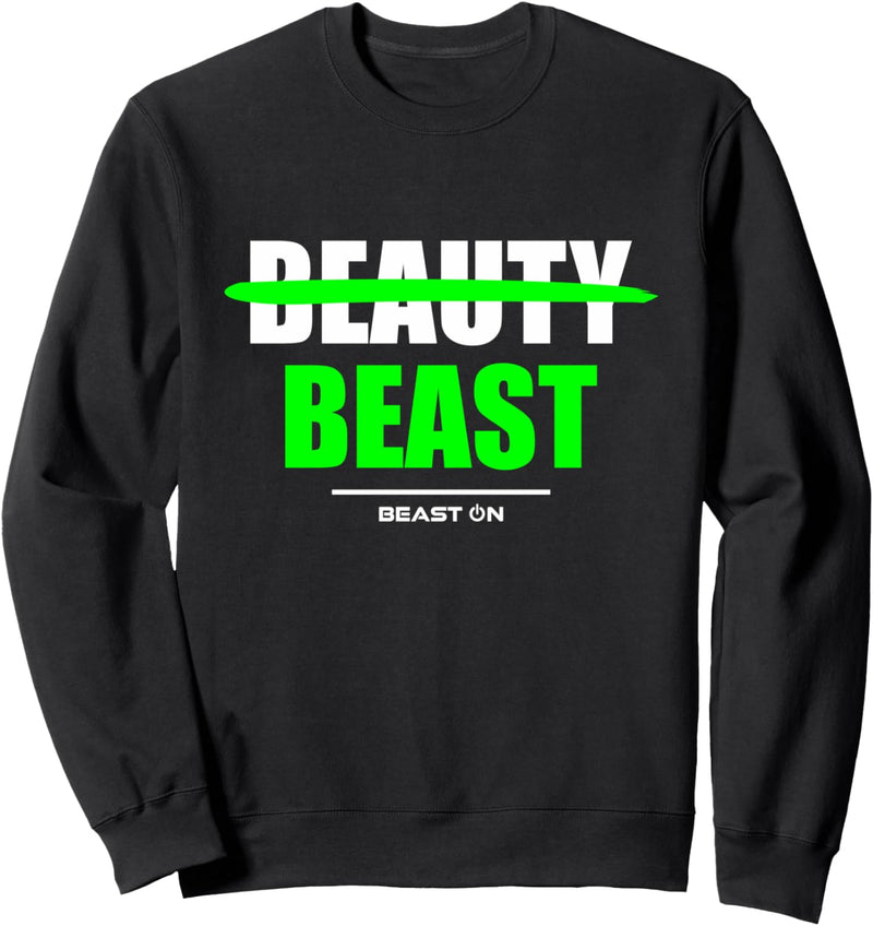 Beauty Beast Bodybuilding Gains Gym Fitness Training Workout Sweatshirt