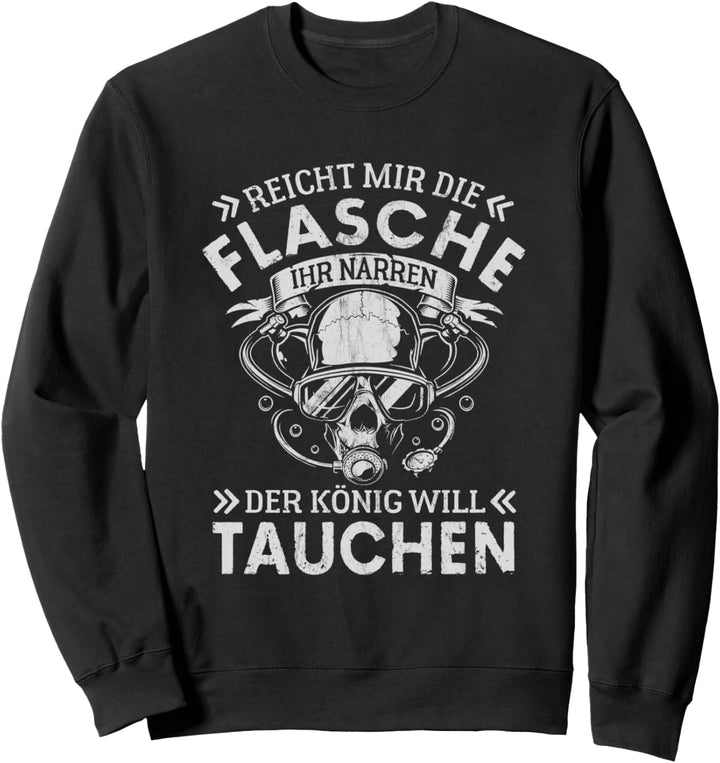 Reicht Mir Die Sauerstoffflasche Tauchen Scuba Diver Taucher Sweatshirt