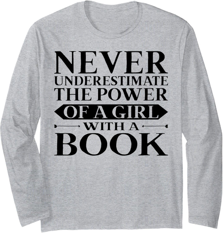 The Power of A Girl With a Book Bookaholic Bookworm Gift Langarmshirt