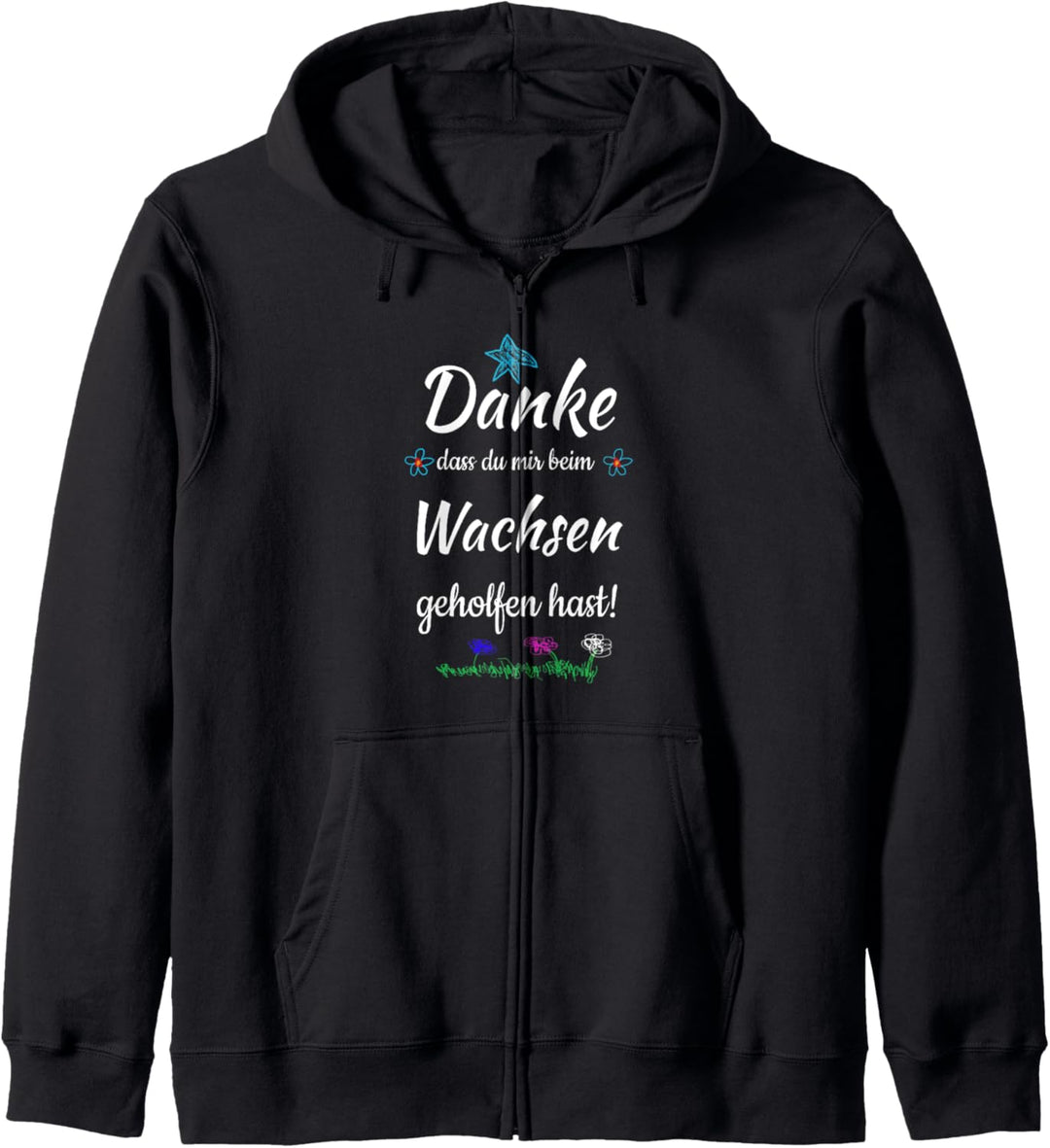 Danke dass du mir beim Wachsen geholfen hast Kapuzenjacke