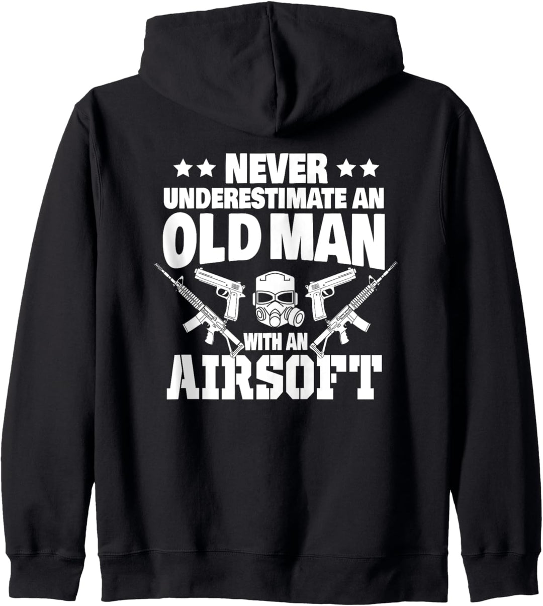 Never Underestimate an Old Man with an Airsoft Gun Dad Kapuzenjacke