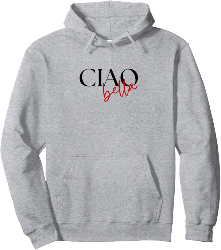 Niedlicher italienischer Zitat-Gruss Ciao Bella für Pullover Hoodie