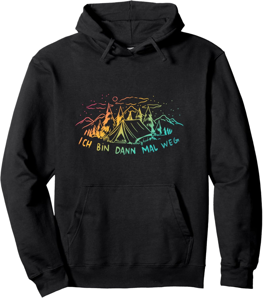 Auszeit, Zelten, Campen, Wandern - Ich bin dann mal weg Pullover Hoodie