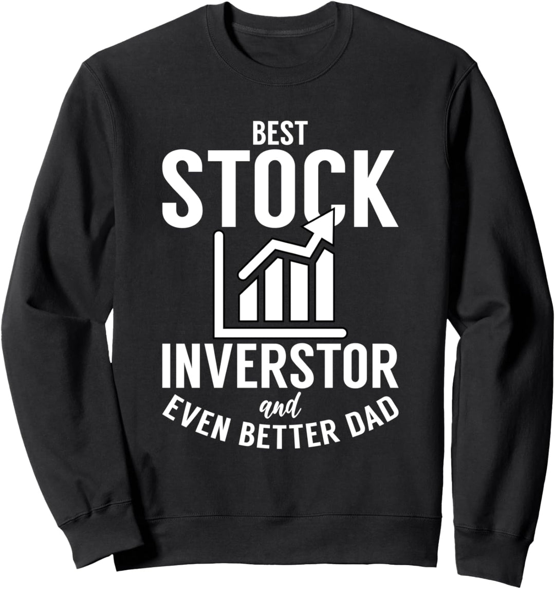 Aktieninvestor und sogar bessere Papa - Handel investieren Sweatshirt