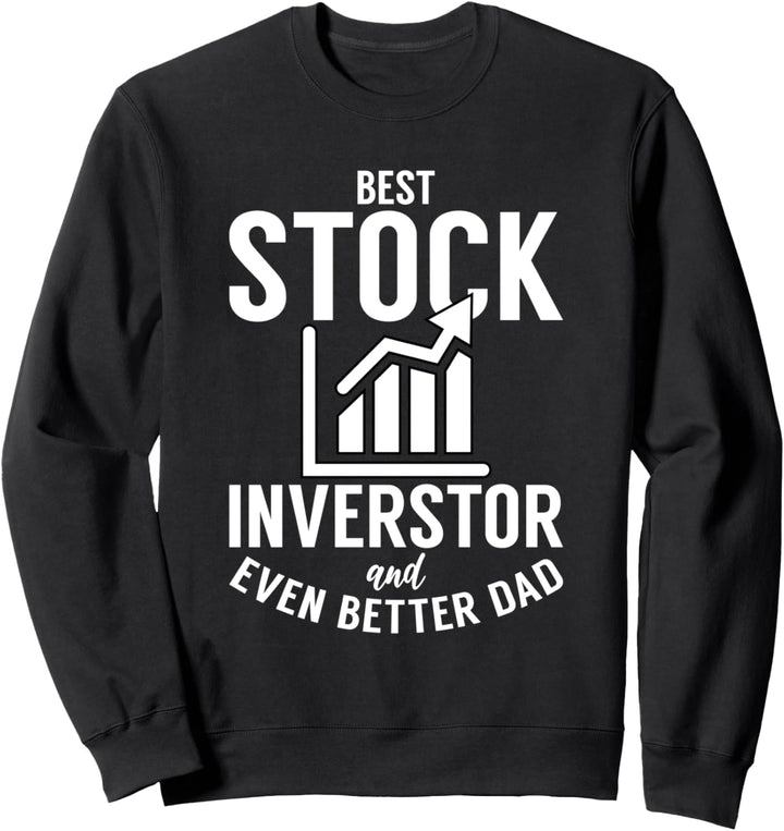 Aktieninvestor und sogar bessere Papa - Handel investieren Sweatshirt