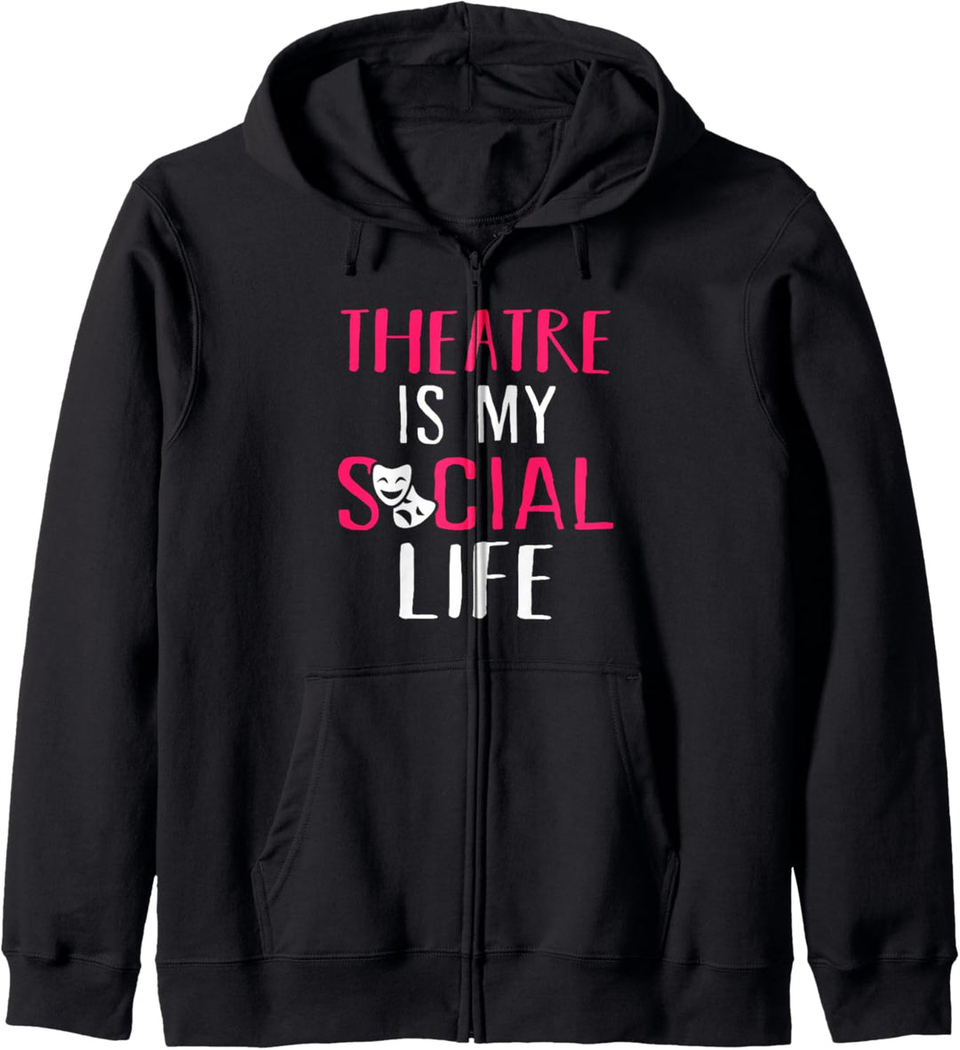 Theatre is My Social Life Funny Theater Kapuzenjacke