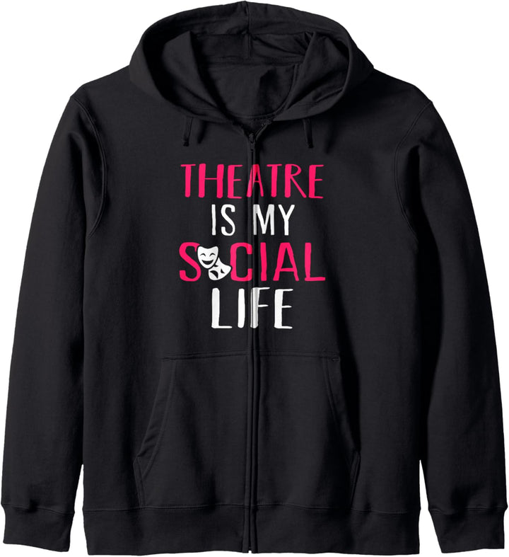 Theatre is My Social Life Funny Theater Kapuzenjacke