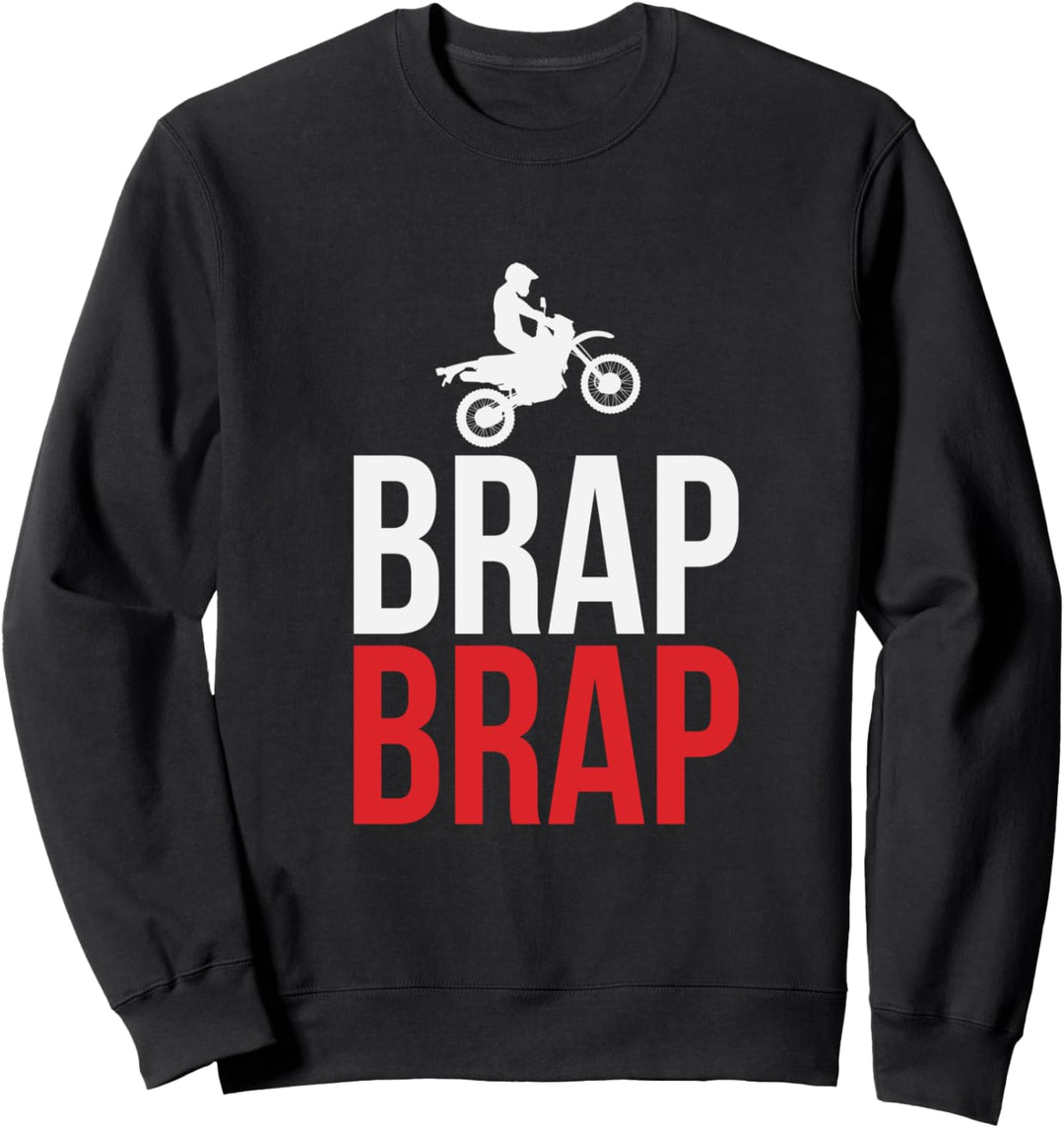 Brap Brap Dirtbike Motocross Competitive Biking Sweatshirt