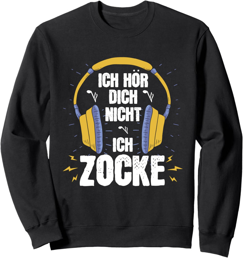 Ich Hör Dich Nicht Ich Zocke | Gaming Videospiele Headset Sweatshirt