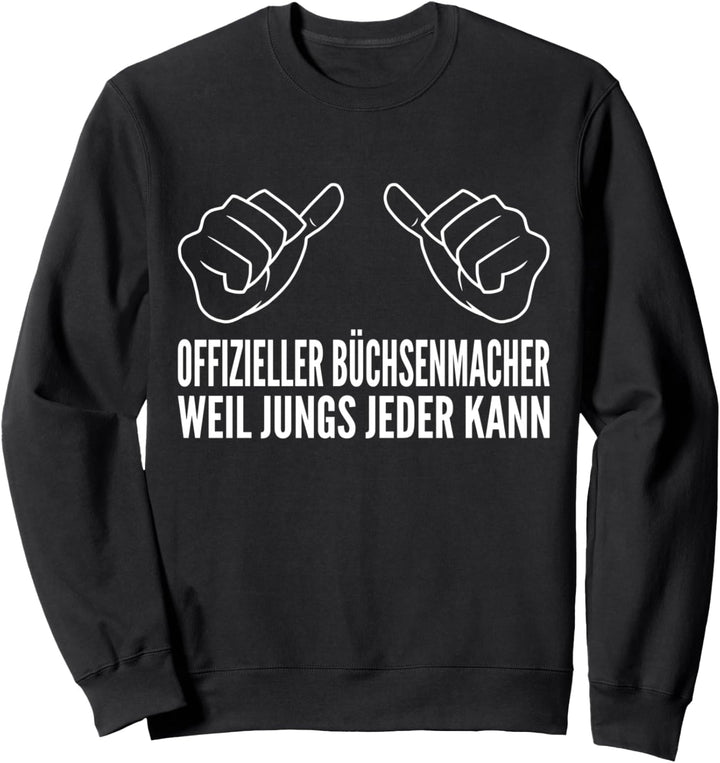 Büchsenmacher werdender Papa Vater zur Geburt Tochter Sweatshirt