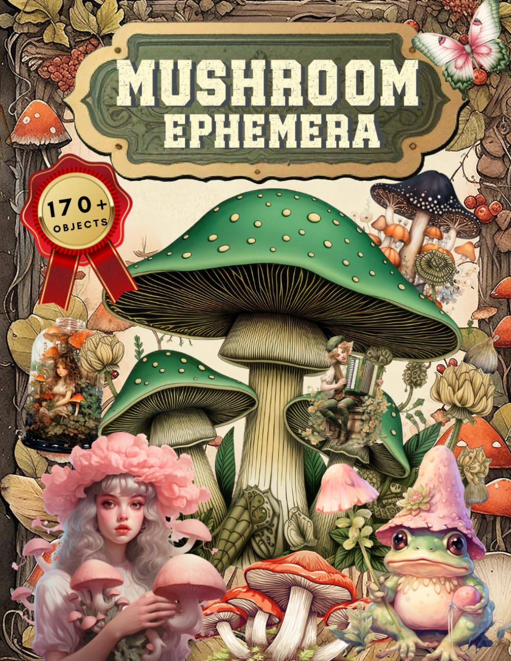 Mushroom Ephemera Book: High Quality Images Of Fungus For Paper Crafts, Scrapbooking, Mixed Media, J