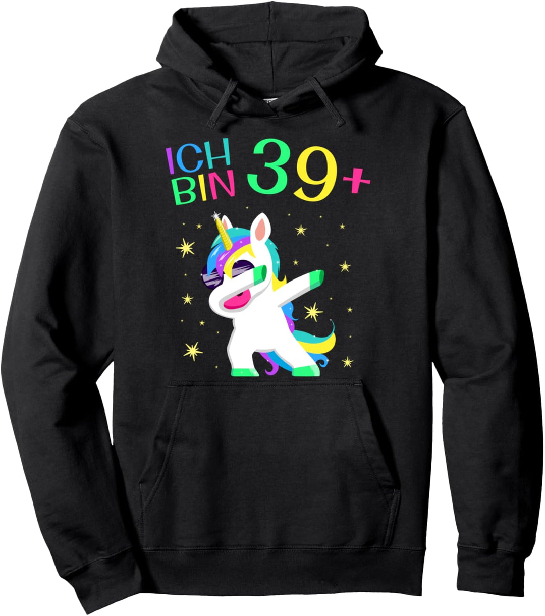 Ich bin 39 Plus Jahre Einhorn Jahrgang 1981 40. Geburtstag Pullover Hoodie