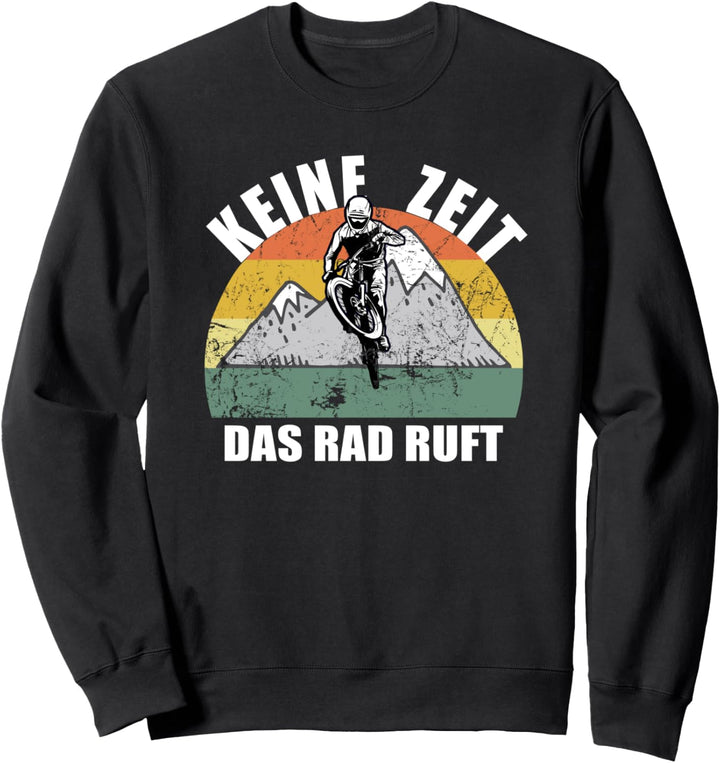 Fahrrad Spruch Radfahrer Das Rad Ruft Spruch Mountainbike Sweatshirt