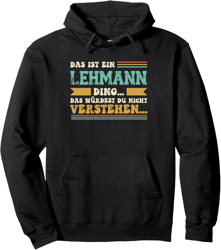 Das ist ein Lehmann Ding - Spruch für Familie Lehmann Pullover Hoodie