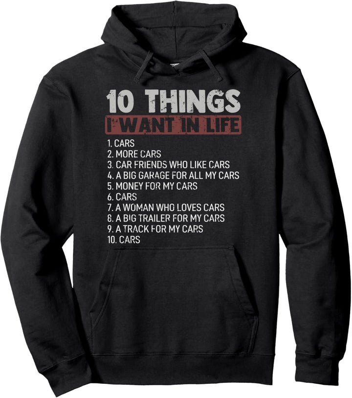 10 Dinge, die ich im Leben will Autos Turbo Wheel Auto Motor Garage Pullover Hoodie