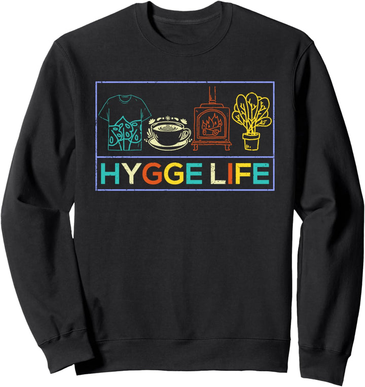 Hygge Life Comfortable Cozy Danish Scandinavian Concept Sweatshirt