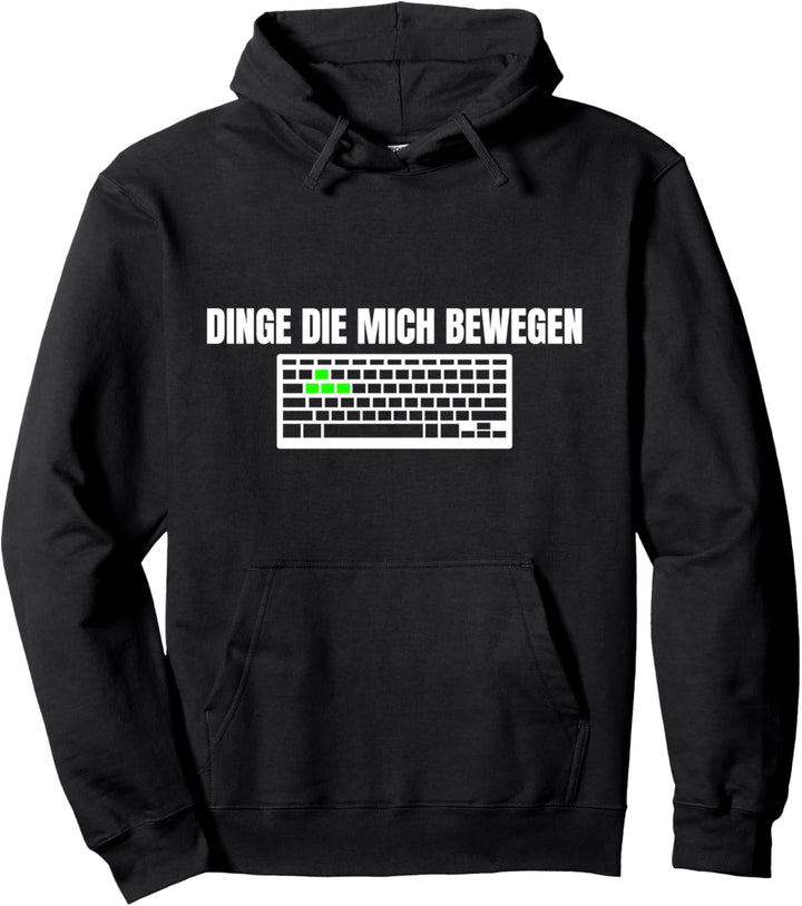 Dinge Die Mich Bewegen PC WASD Tastatur Gamer Geschenk Pullover Hoodie