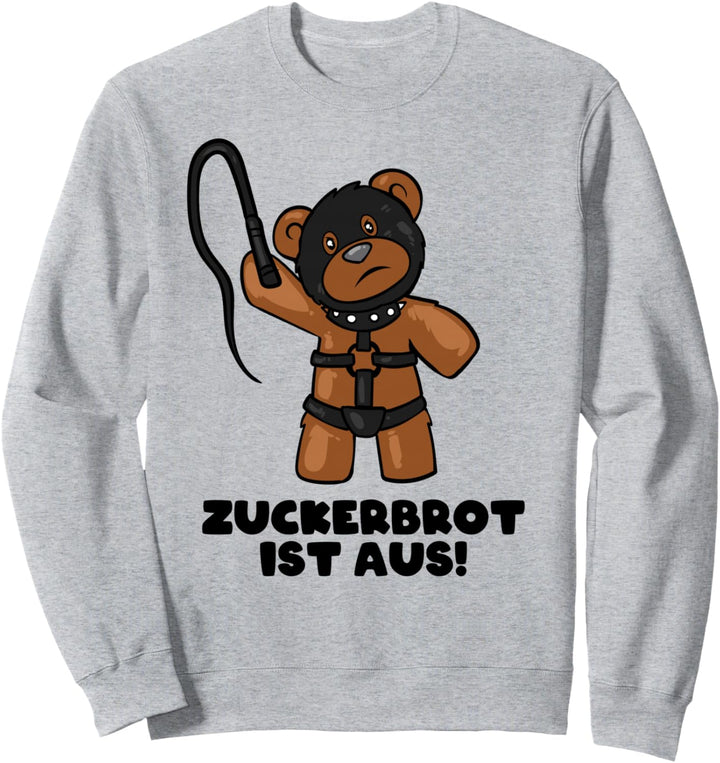 Zuckerbrot Ist Aus - SM Teddybär Sweatshirt