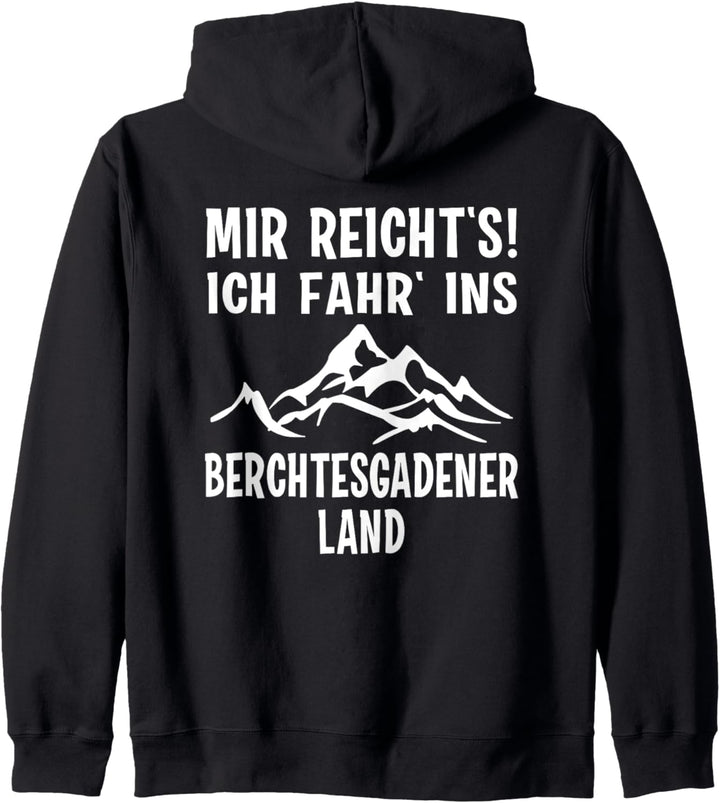 MIR REICHT‘S ICH FAHR‘ INS BERCHTESGADENER LAND Bergwandern Kapuzenjacke