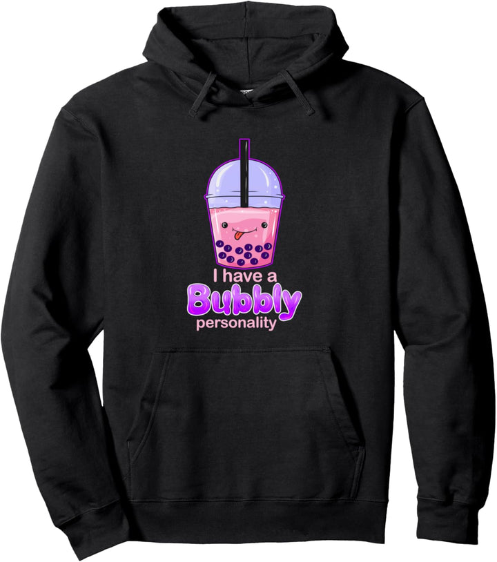 Bubble Tea - I have a Bubbly Personality Pullover Hoodie