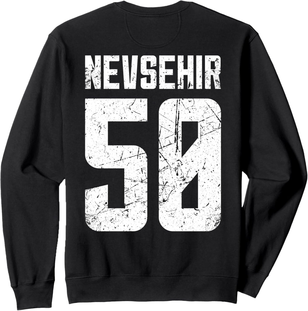 50 Nevsehir Türkei Kozakli Ürgüp Avanos Gülsehir Türkiye Sweatshirt