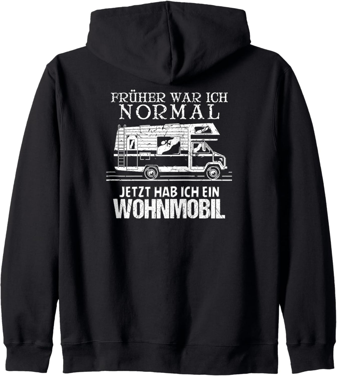 Früher War Ich Normal Jetzt Hab Ich Ein Wohnmobil Kapuzenjacke
