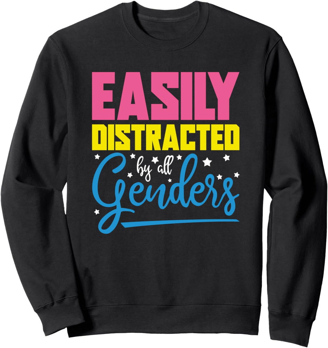 Leicht abgelenkt von allen Geschlechtern Lustiges Pansexuell Sweatshirt