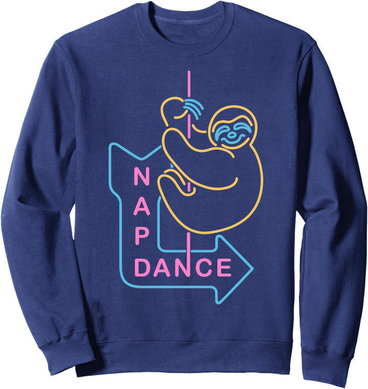 Nap Dance Neon Sign Sloth Pun Sweatshirt