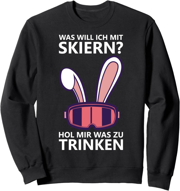 Skifahren Skiern Skifahrerin Apres Ski Party Lustiges Damen Sweatshirt