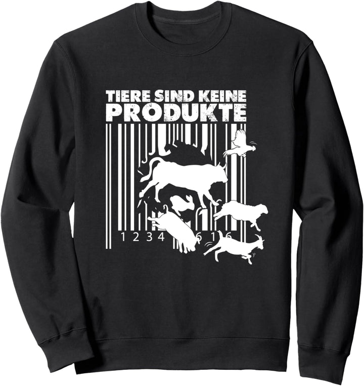 Tiere sind keine Produkte Tierschutz Tierrechte Sweatshirt