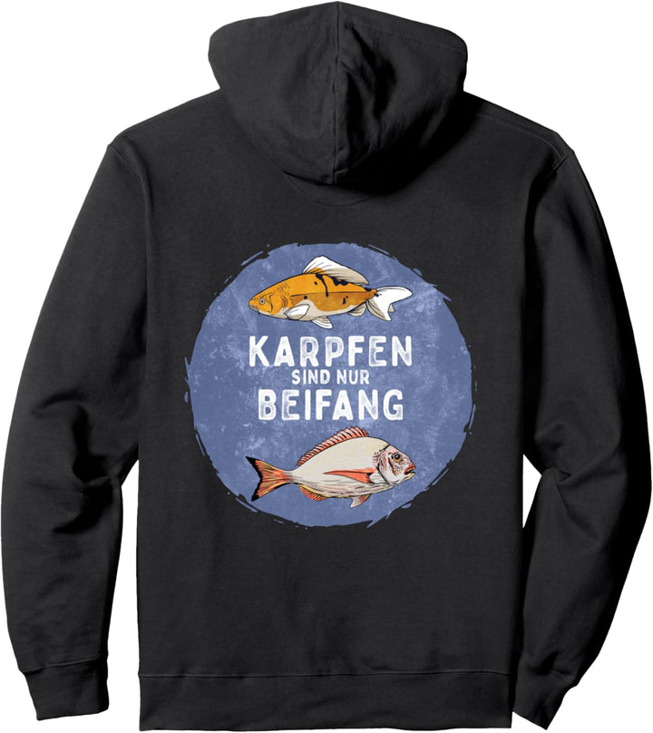 Karpfen sind nur Beifang - Angler Fischer Angeln Pullover Hoodie