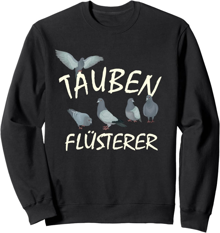 Tauben, Taubenflüsterer Brieftauben, Taubenzüchter Sweatshirt