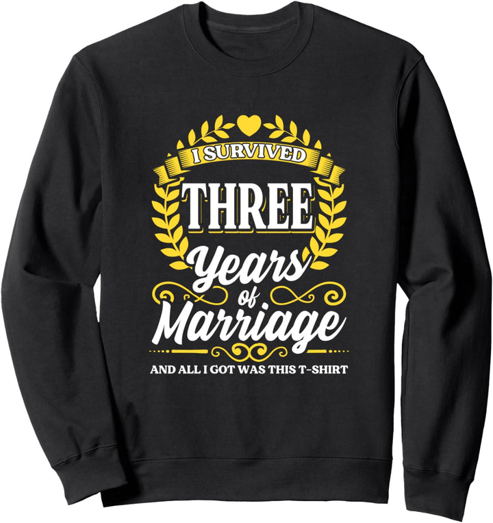Ich überlebte drei Jahre Ehe Hochzeitstag Sweatshirt
