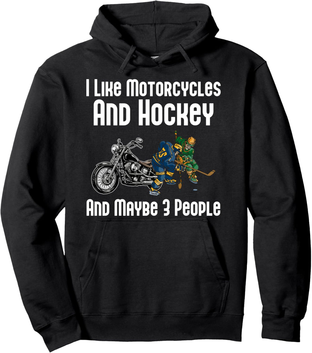 Ich mag Motorräder und Eishockey und vielleicht 3 Personen Pullover Hoodie