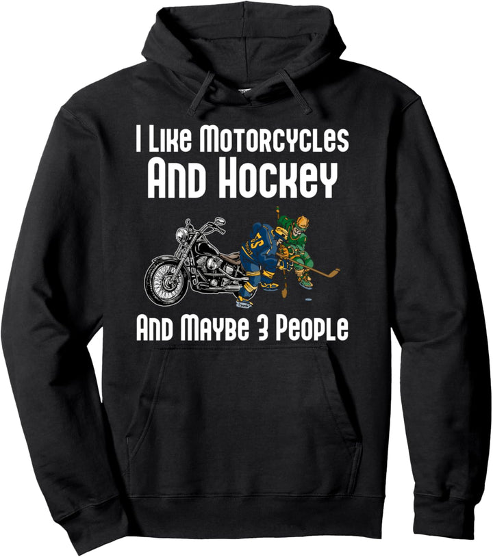 Ich mag Motorräder und Eishockey und vielleicht 3 Personen Pullover Hoodie